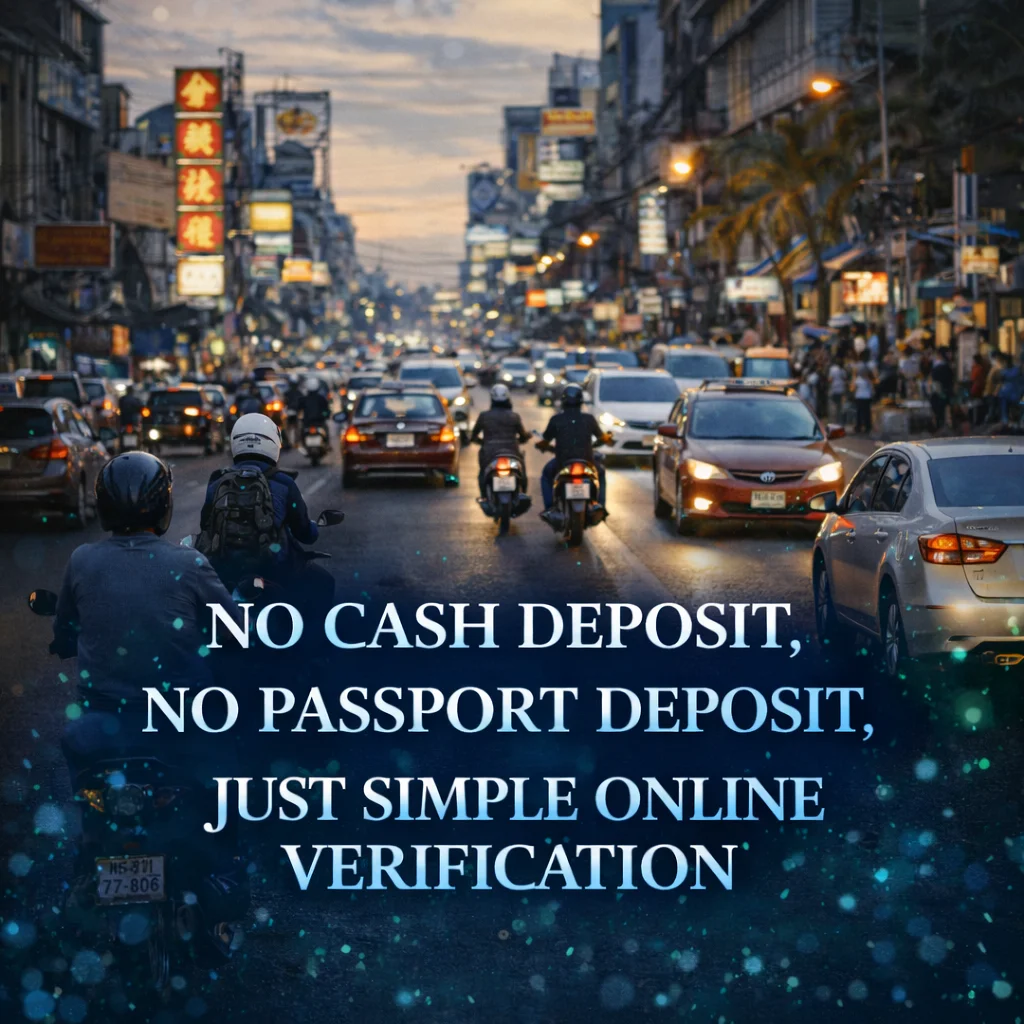 No cash deposit, no passport deposit. Just simple online verification